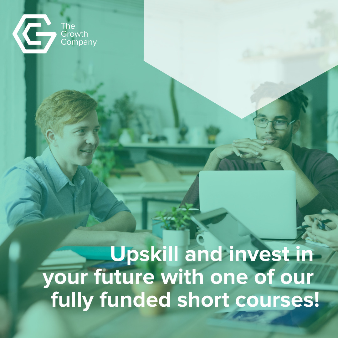 Fullyfunded short courses with The Growth Company, Education & Skills